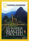 Antiguas Civilizaciones: Los secretos de Machu Picchu